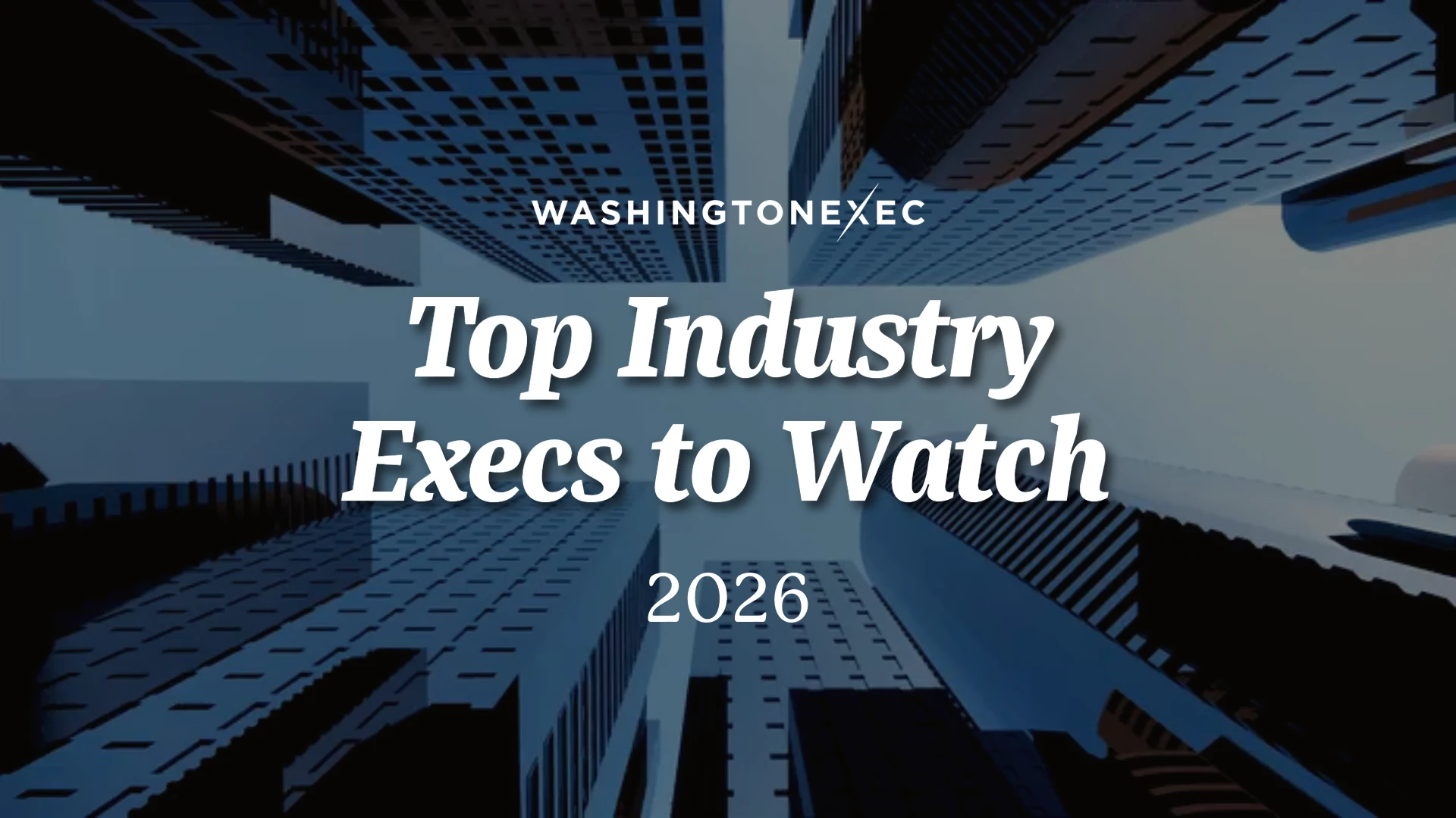 Top Industry Execs to Watch in 2026
