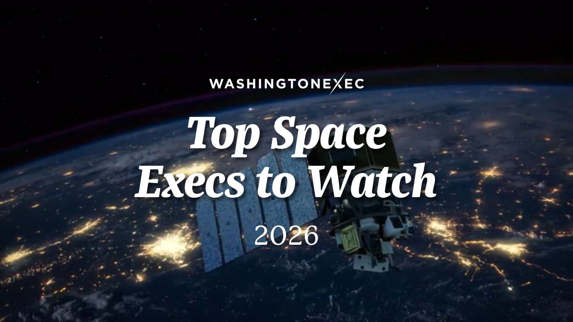 Top Space Execs to Watch in 2026-1-Widescreen Main